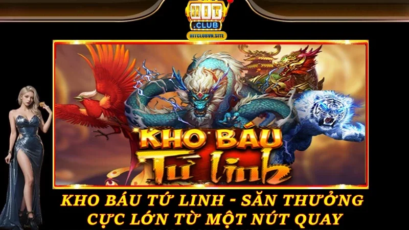 Kho báu Tứ Linh Hitclub