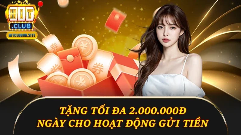 Tặng tối đa 2.000.000đ/ngày cho hoạt động gửi tiền